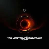 (((()))) & Surround. — I Will Meet You At The Graveyard (8D Audio) — обложка