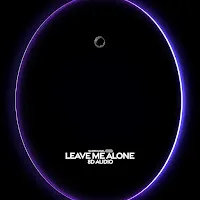 (((()))) & Surround. — Leave Me Alone (8D Audio) — обложка