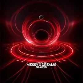 (((()))) & Surround. — Messy X Dreams (8D Audio) — обложка