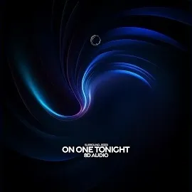(((()))) & Surround. — On One Tonight (8D Audio) — обложка